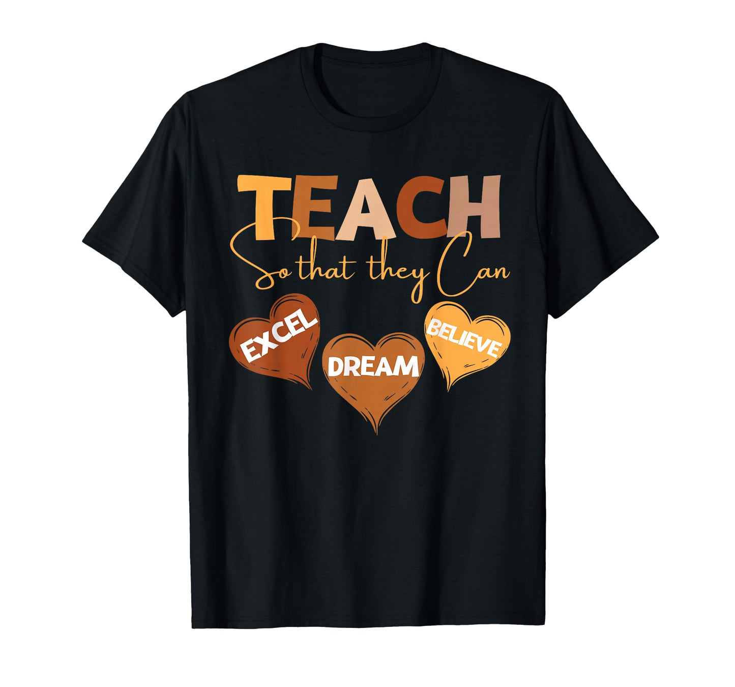 Teach So That They Can Dream Excel Teacher Black History T-Shirt