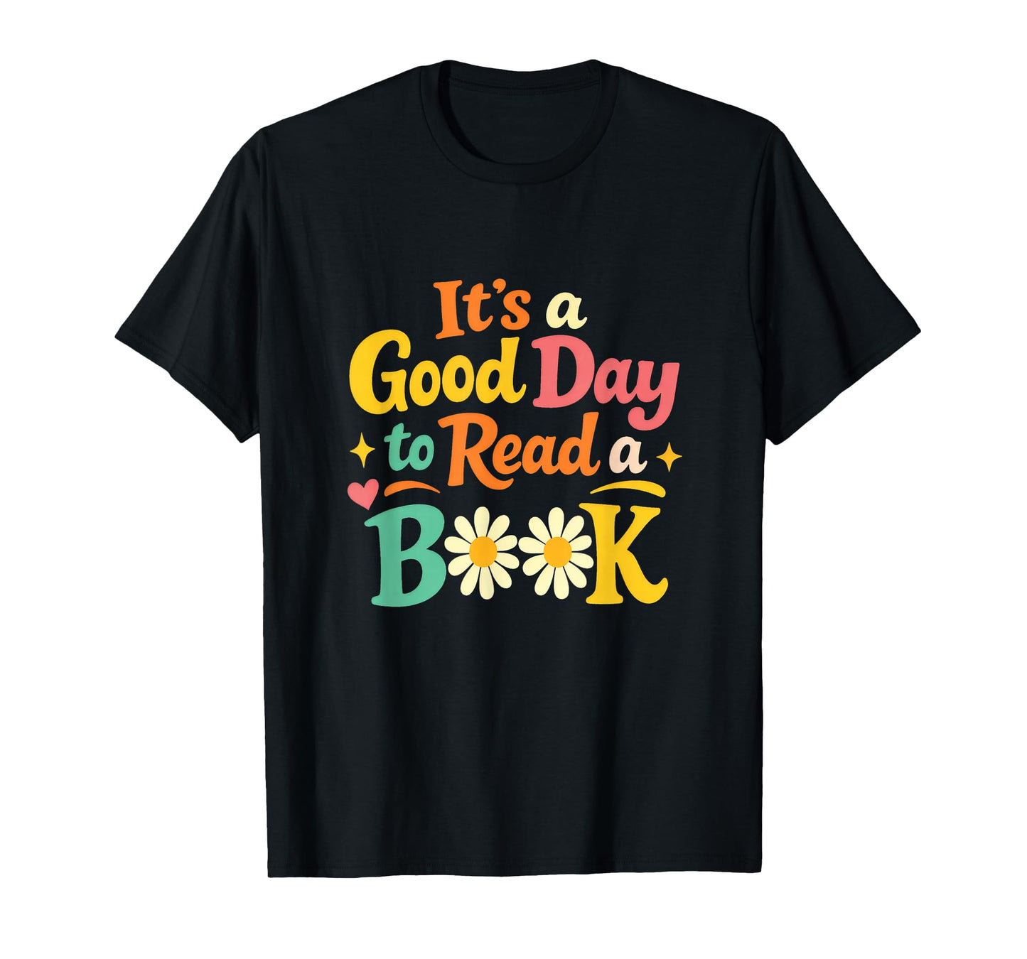 Cheerful Good Day to Read A Book Cozy Warm Bookworm T-Shirt