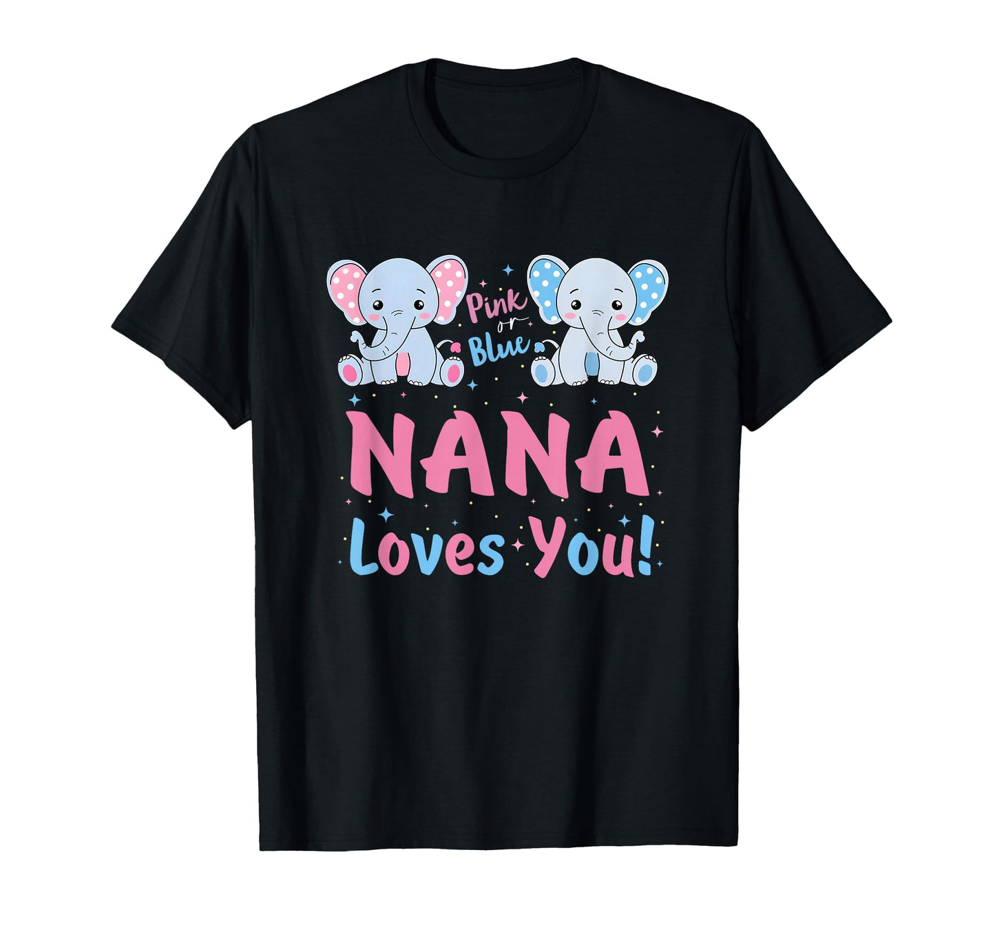 Pink or Blue Nana Loves You Gender Reveal Elephant T-Shirt