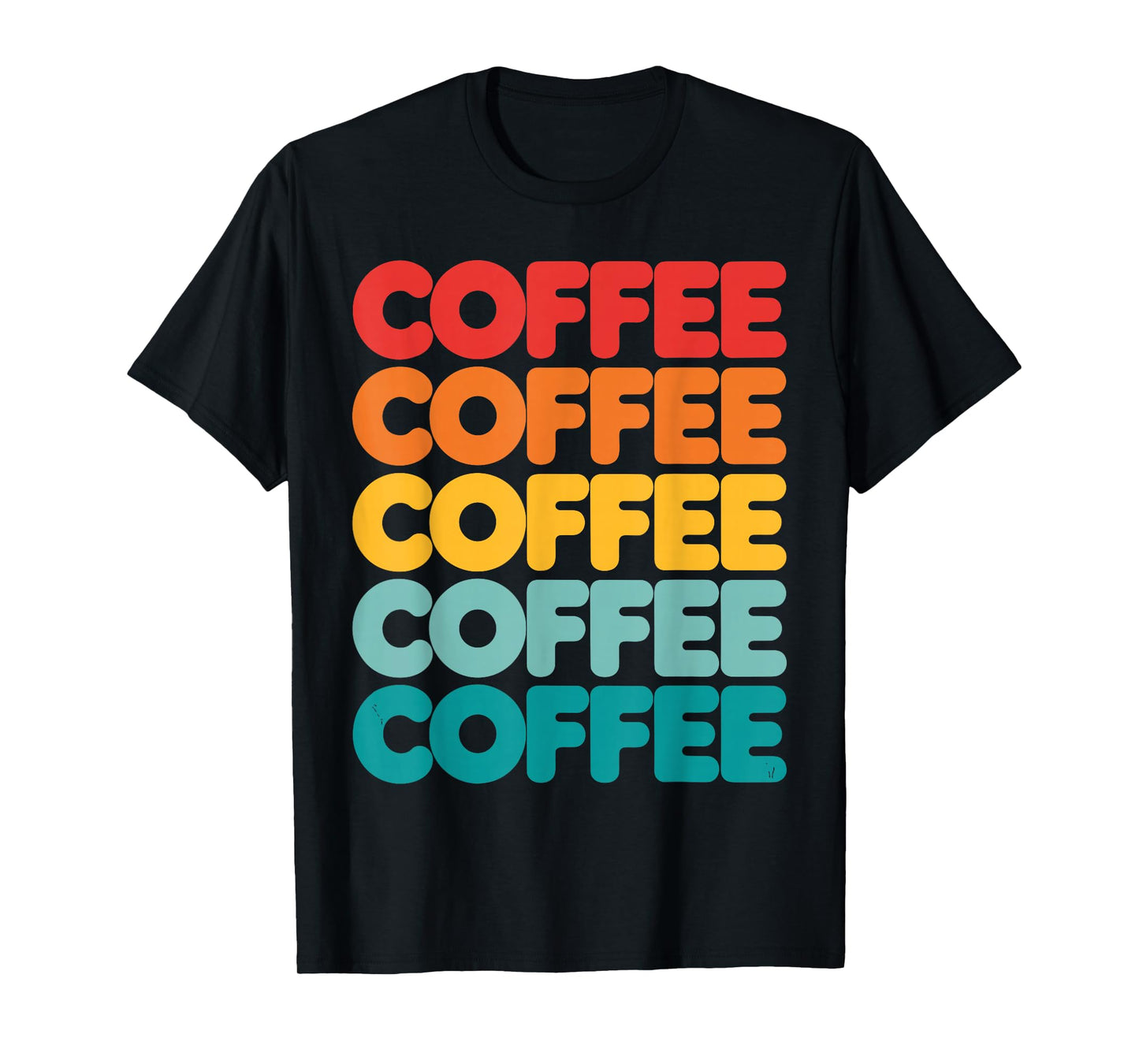 Funny Coffee Art for Men Women Coffee Drinker Coffee Addict T-Shirt
