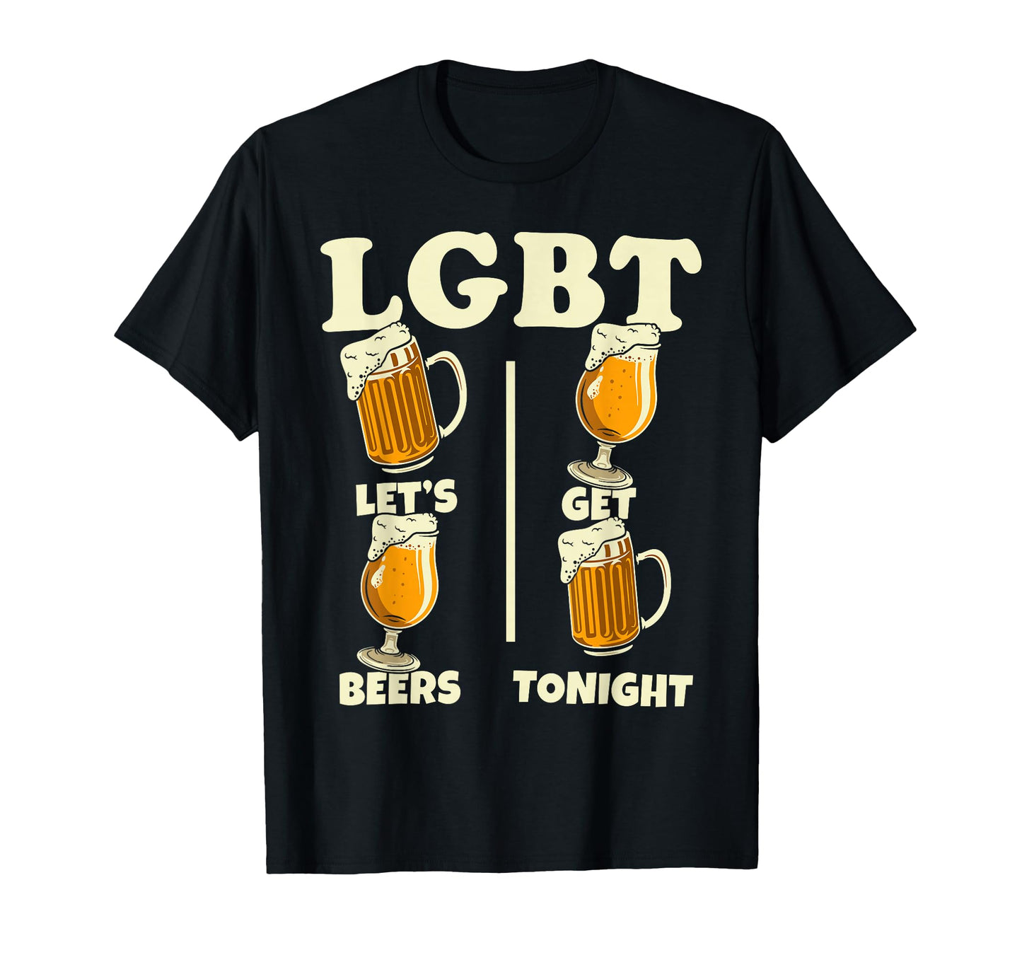 LGBT Let's Get Beers Tonight Beer Saying Funny Graphic T-Shirt