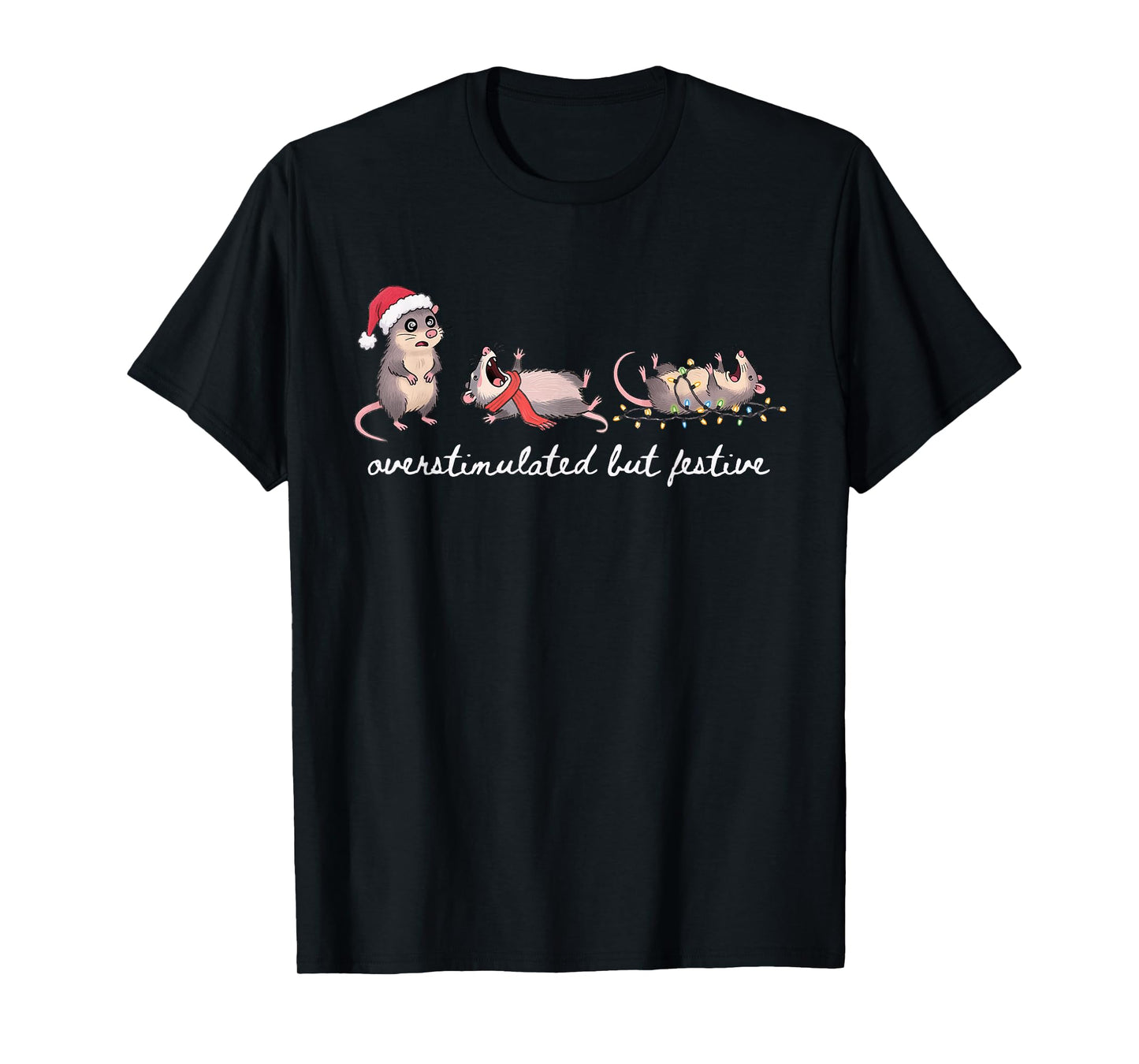 Overstimulated But Festive Christmas Possum Santa Opossum T-Shirt