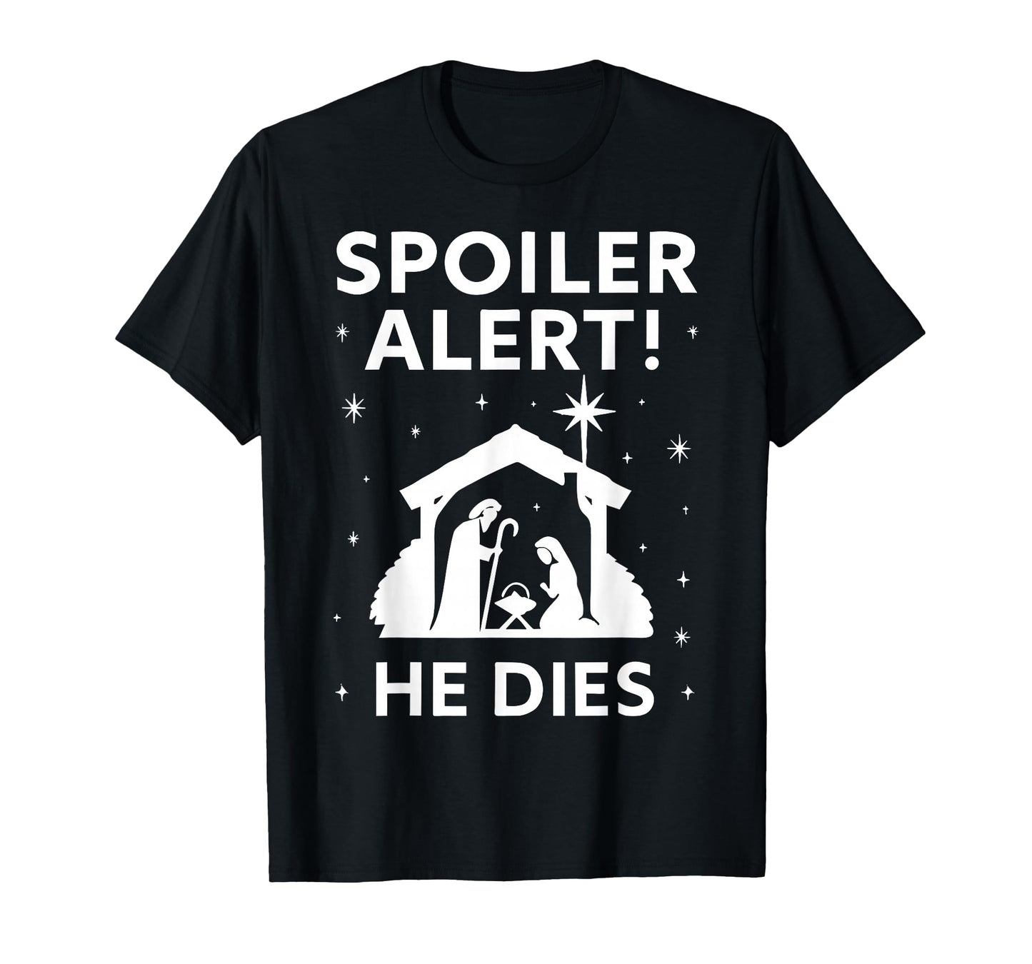 Spoiler Christmas Nativity Scene Funny Christian Slogan T-Shirt