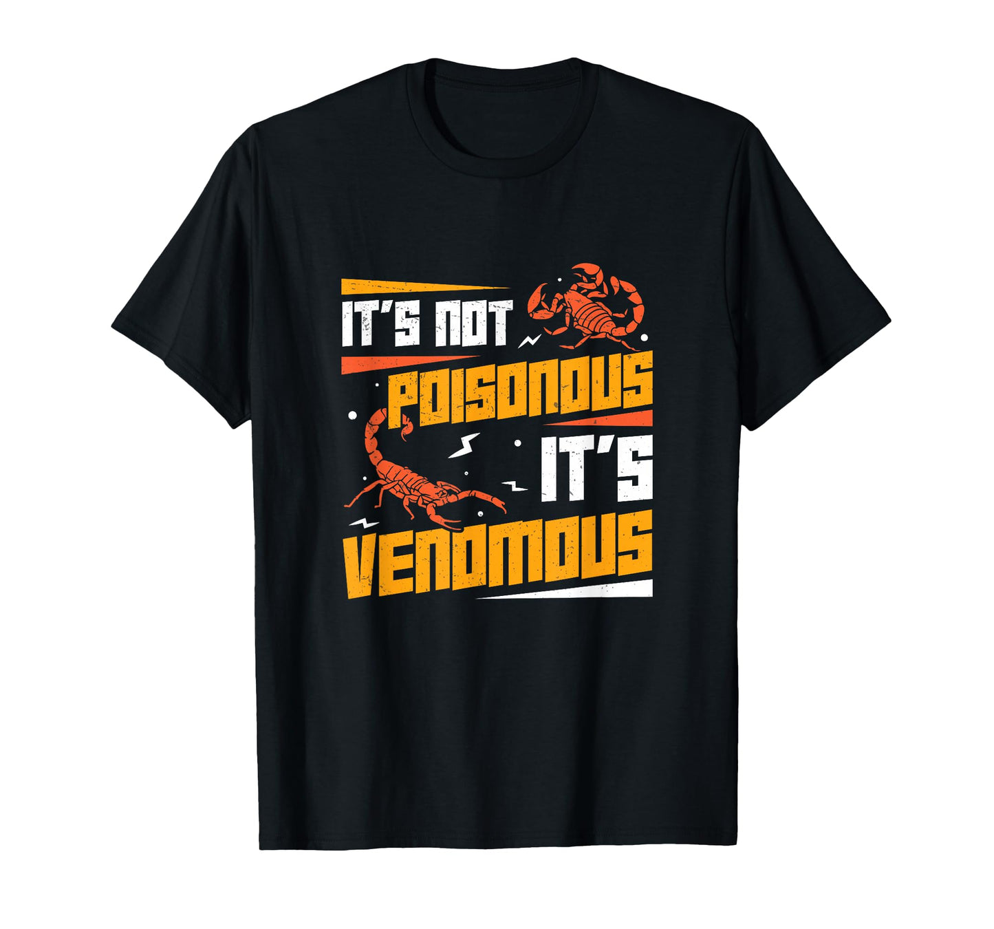 It's Not Poisonous It's Venomous Funny Scorpion Pet Owners T-Shirt