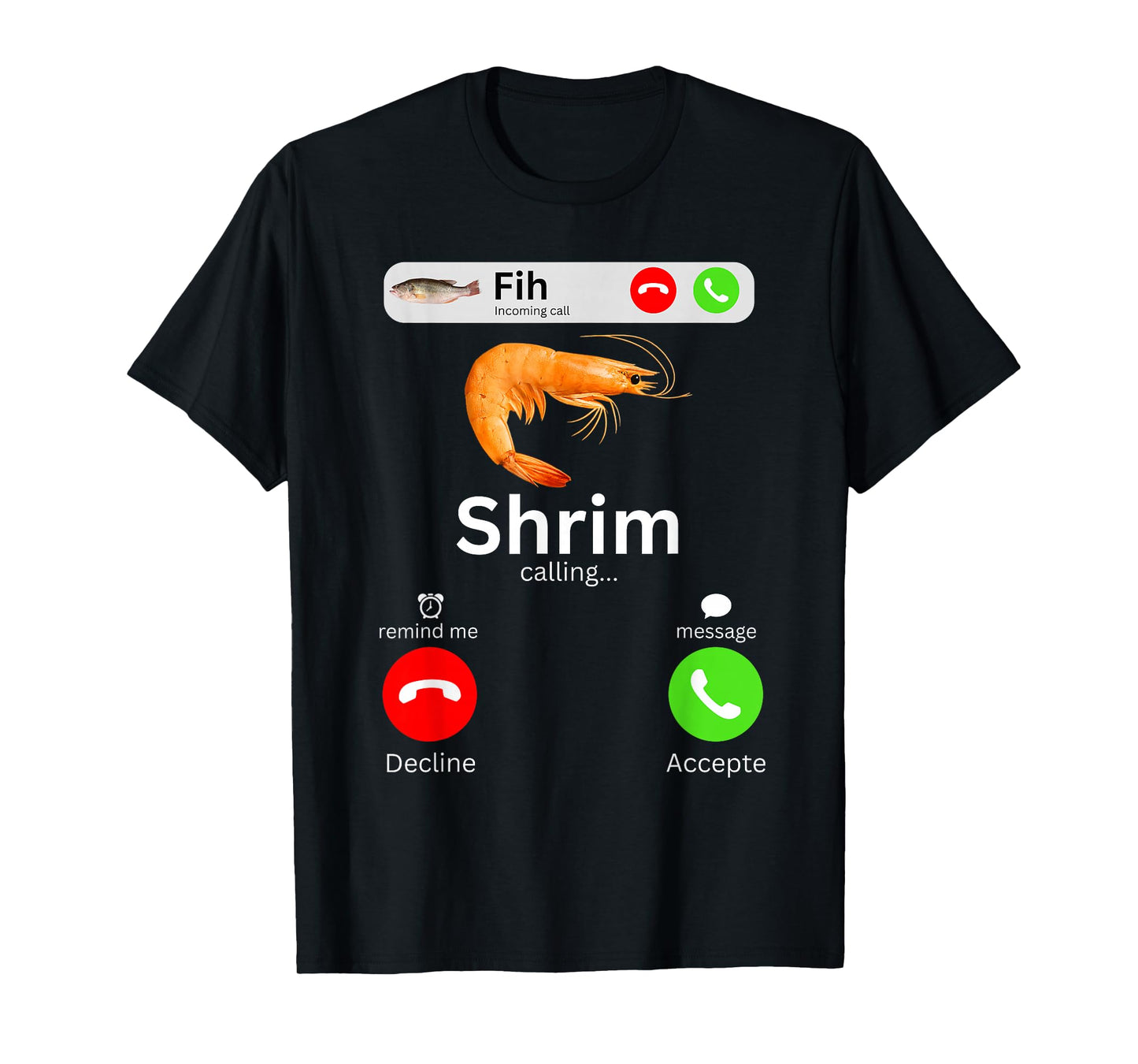 Funny Shrim is Calling Misspelled Shrimp Calling Meme T-Shirt