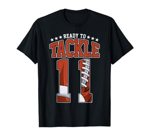 Ready to Tackle 11th Birthday Football Lover 11 Years Old Bo T-Shirt