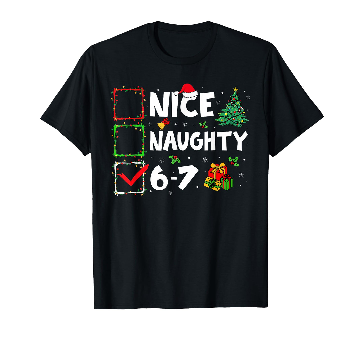 Nice Naughty 6 7 Meme 6 7 Christmas Six Seven Xmas Boy Kid T-Shirt