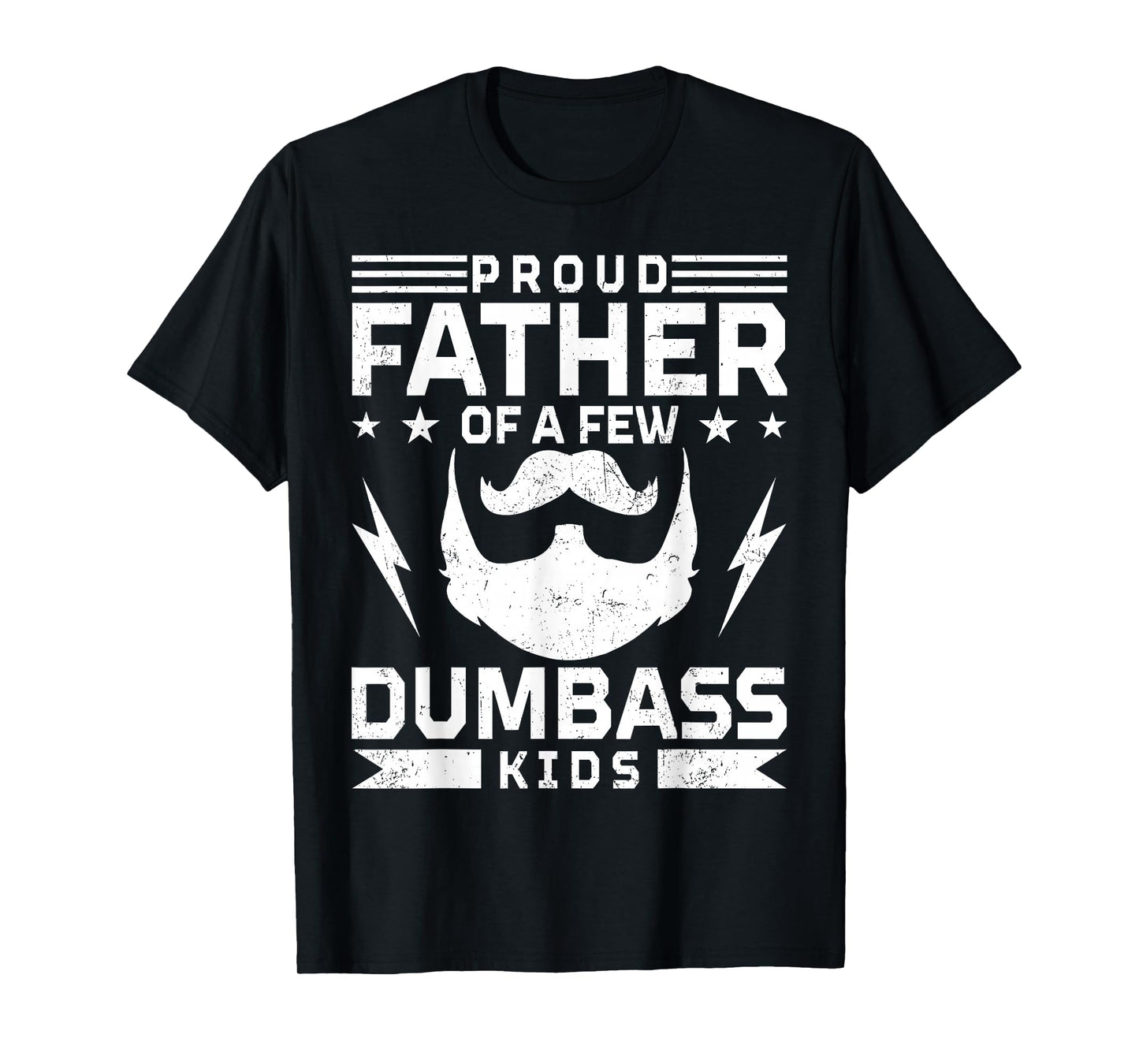 Retro Proud Father of A Few Dumbass Kids Funny Bearded Dad T-Shirt