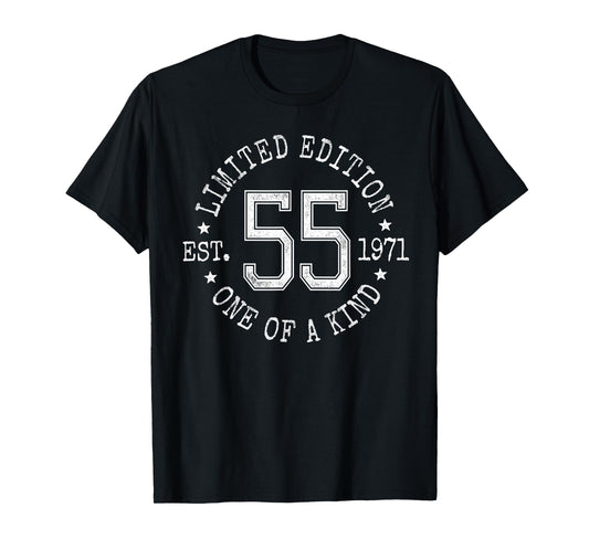Limited Edition Est 1971 One of a Kind 55th Birthday T-Shirt