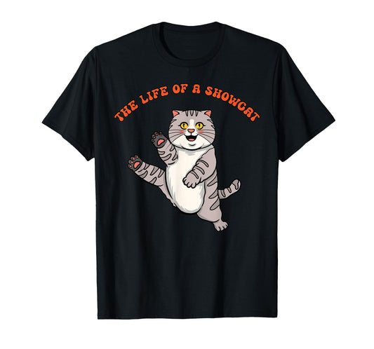 The Life of a Show Cat Girl Funny Kitten Lover Cat Mom Gift T-Shirt