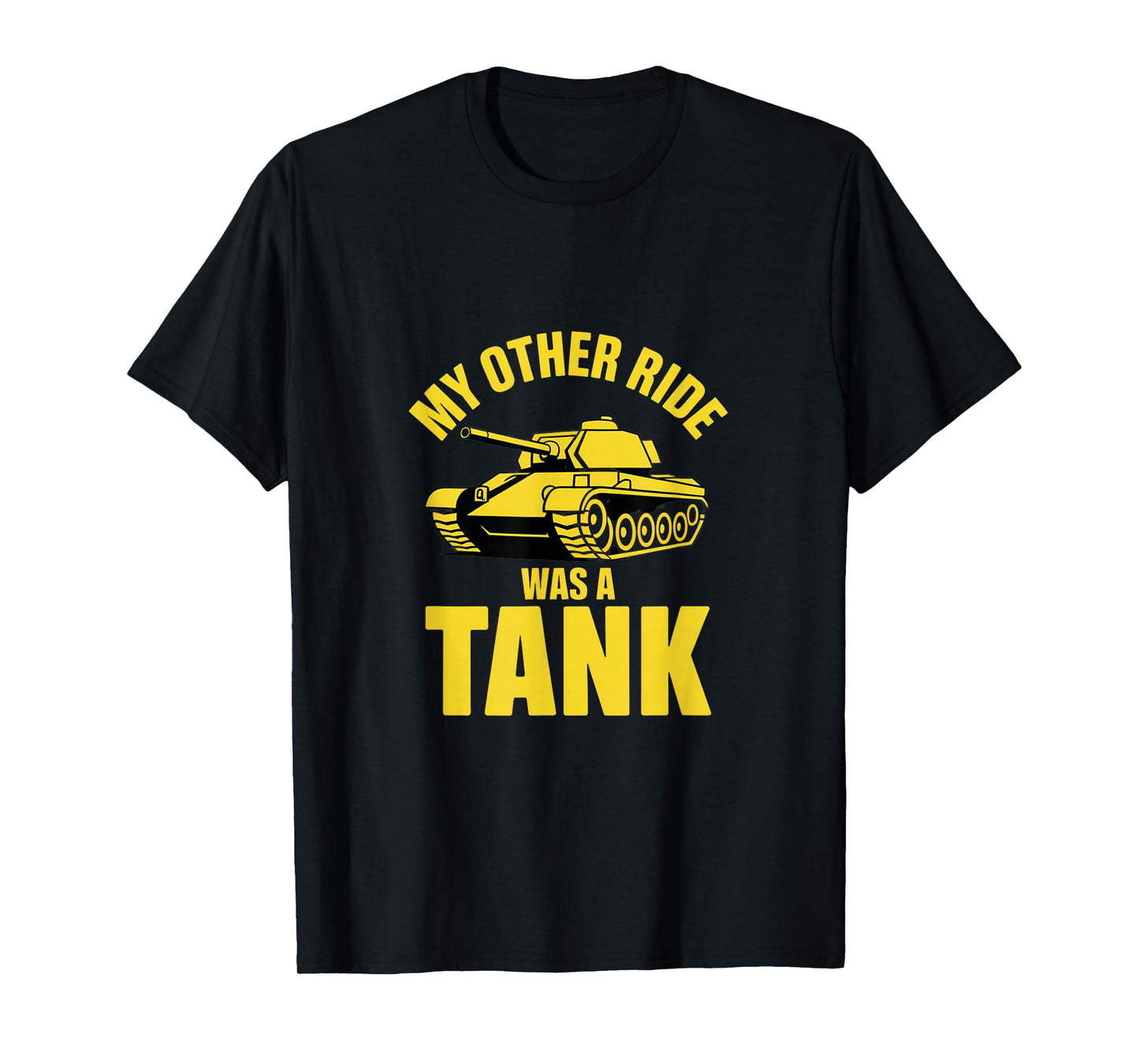 My Other Ride was A Tank Army Veteran Military T-Shirt