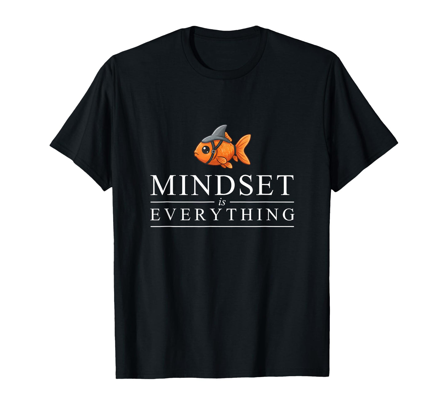 Mindset is Everything Motivational Inspirational Positivity T-Shirt