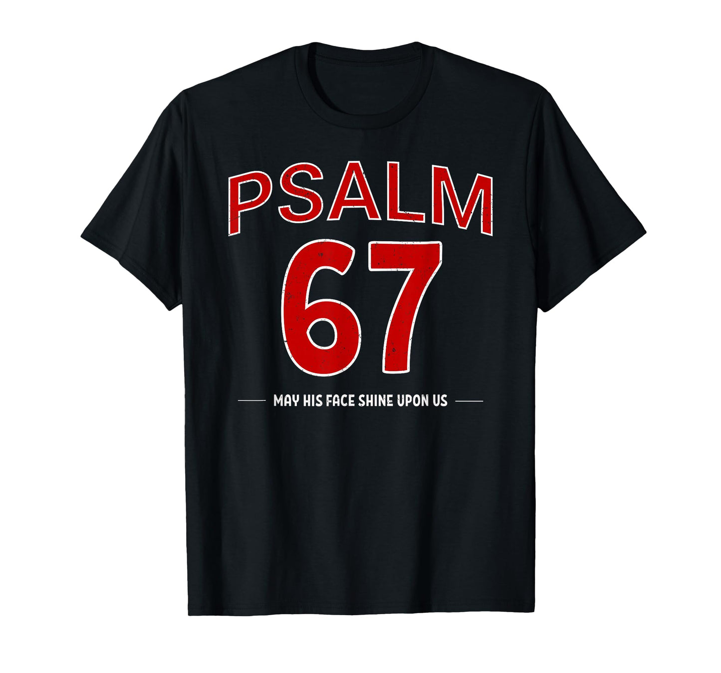 Psalm 67 May His Face Shine Upon Us Faith Christian T-Shirt