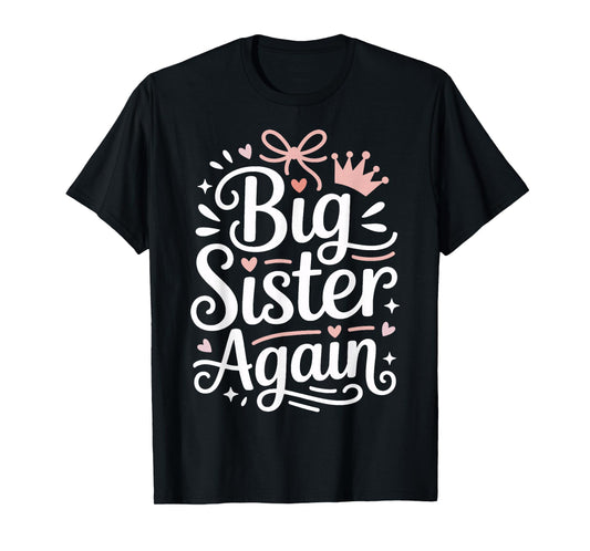 Expecting Again Big Sister Matching Family Theme T-Shirt
