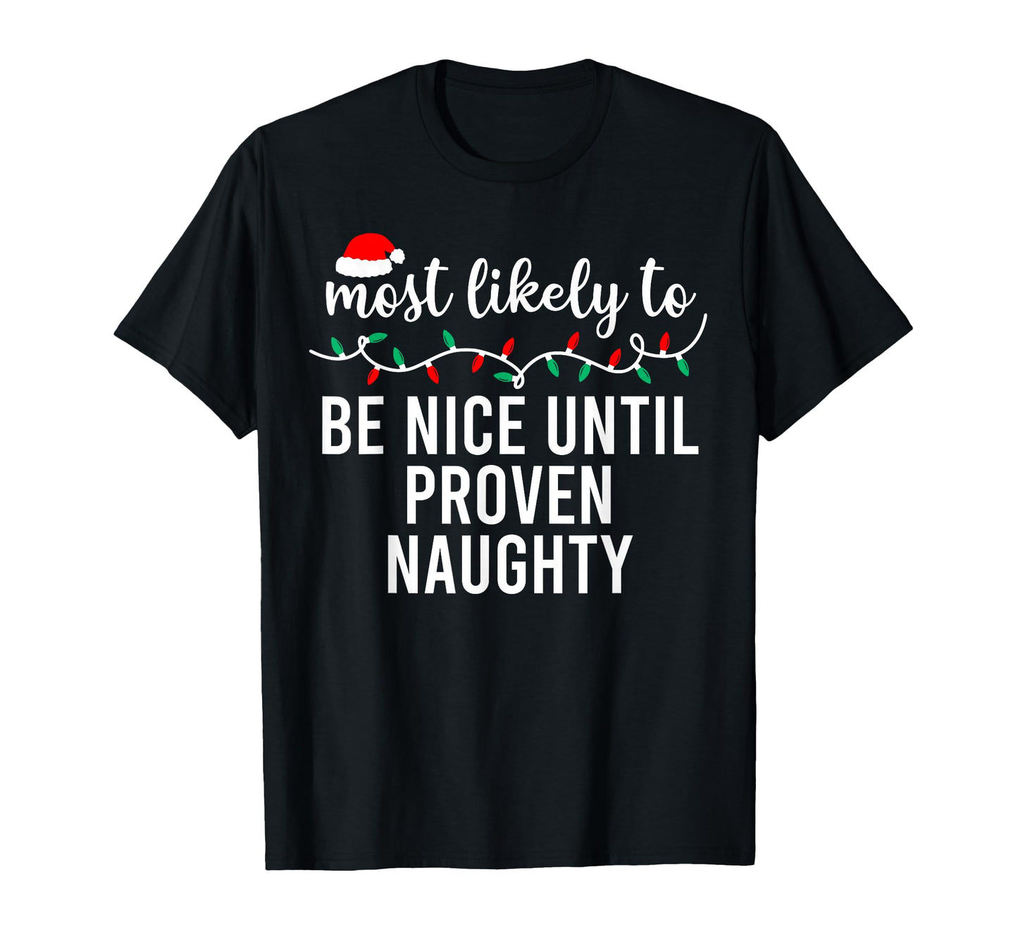 Most Likely to Christmas Shirt Matching Family Pajamas Funny T-Shirt