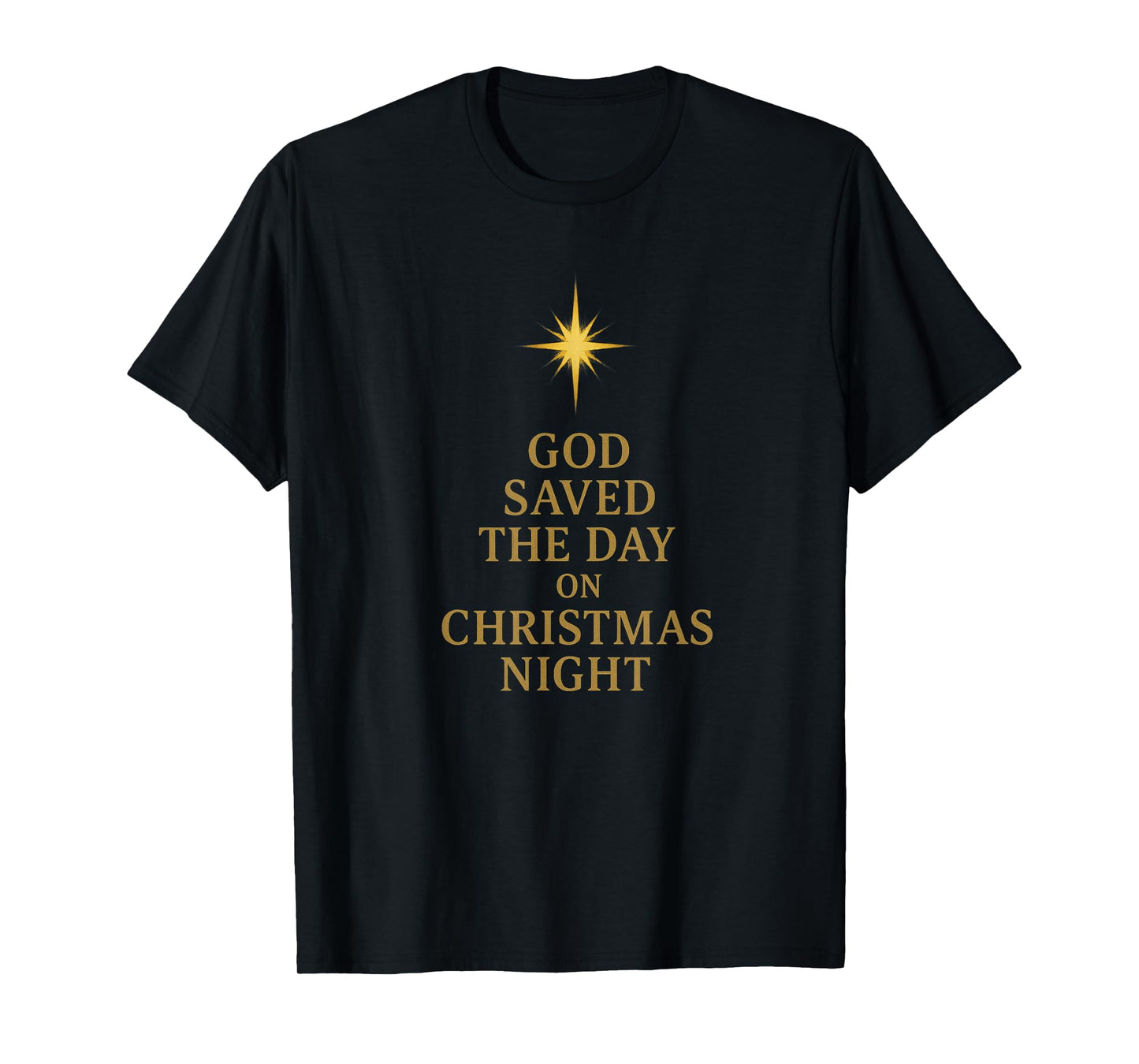 God Saved The Day Christmas Night Christian Faith Men Women T-Shirt