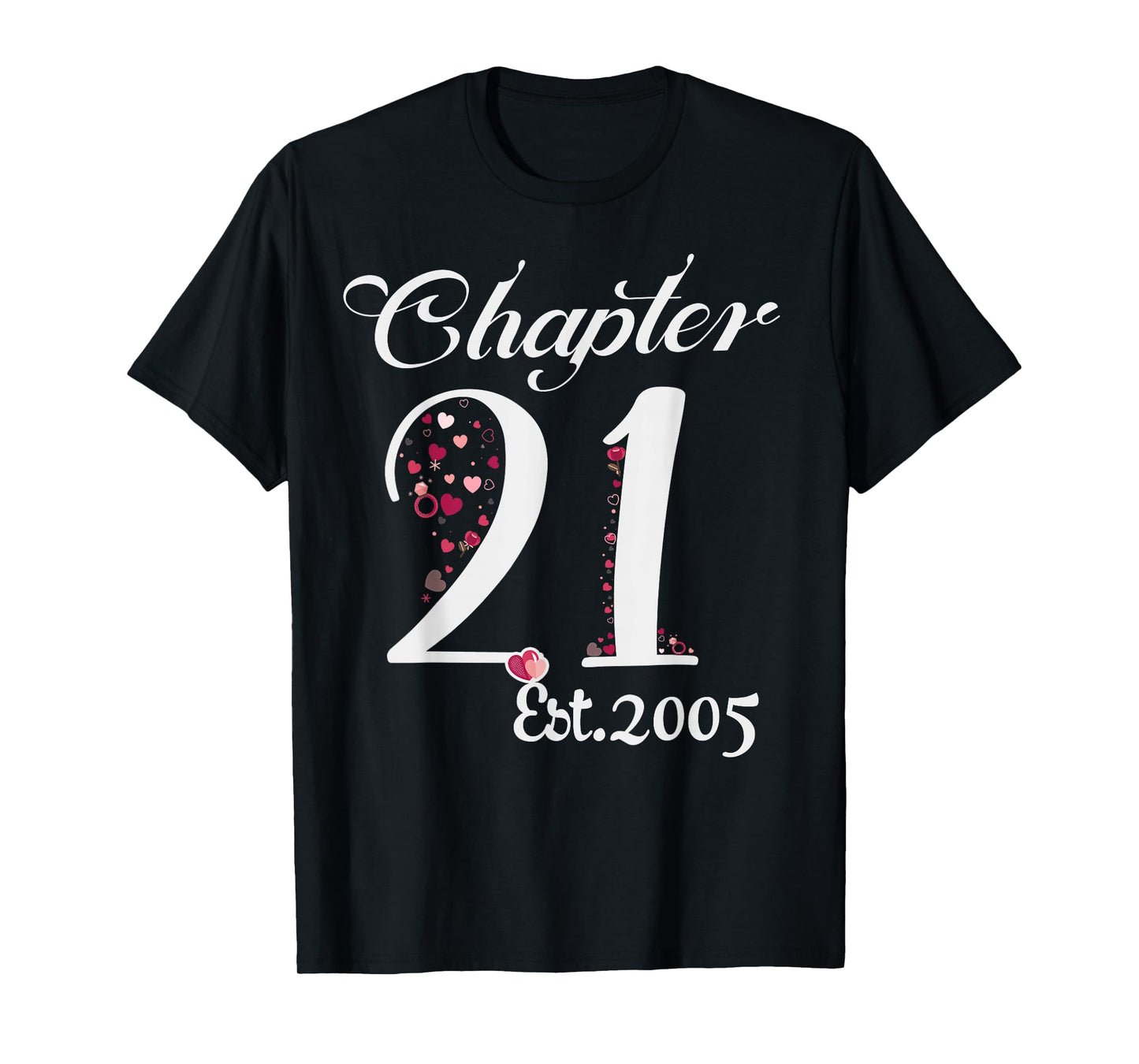 Chapter 21 EST 2005 Happy 21st Birthday Girl Gift for Her T-Shirt