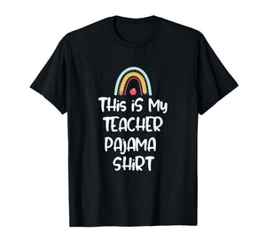 This is My Teacher Pajama Shirt, Funny Teacher Life Tee T-Shirt