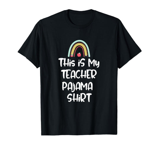 This is My Teacher Pajama Shirt, Funny Teacher Life Tee T-Shirt