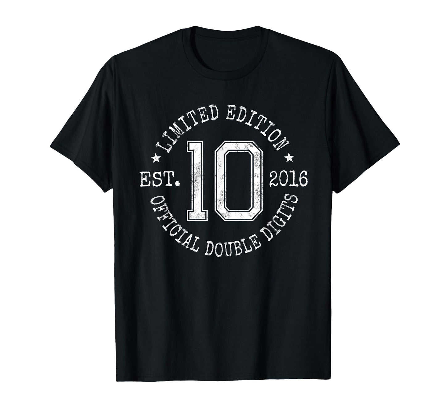 Limited Edition Est 2016 Official Double Digit 10th Birthday T-Shirt