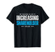 My Passion in Life is Increasing Shareholder Value Meme T-Shirt
