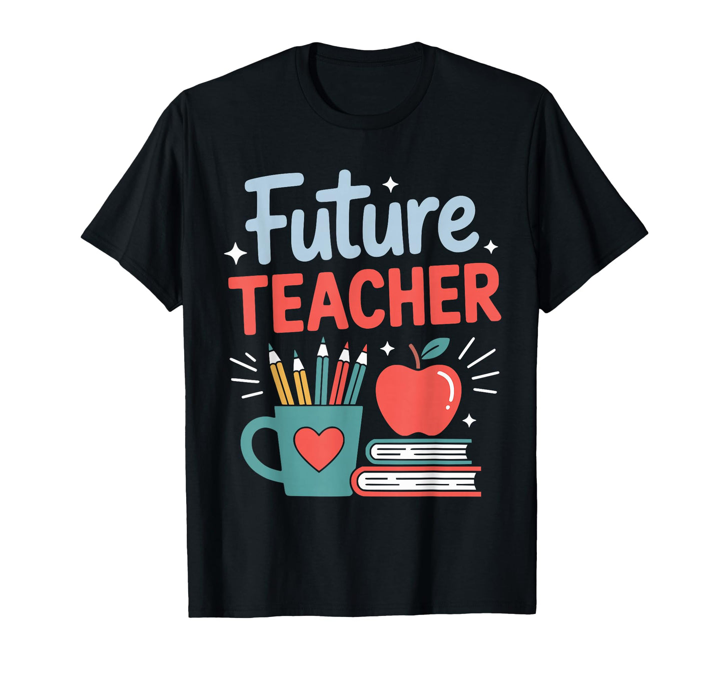 Future Teacher in Progress Student Teacher to Be T-Shirt