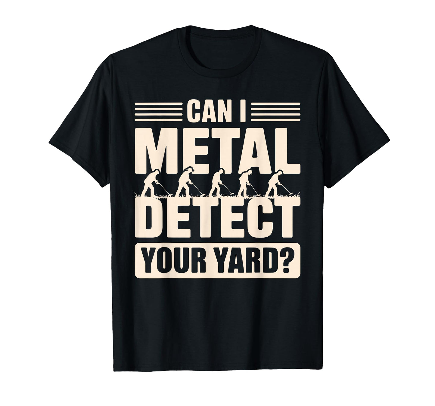 Funny Metal Detector Art for Men Women Adult Metal Detecting T-Shirt