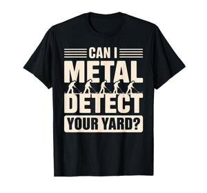 Funny Metal Detector Art for Men Women Adult Metal Detecting T-Shirt