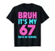 Bruh It's My 67 Days of School Funny Pink Blue Design T-Shirt