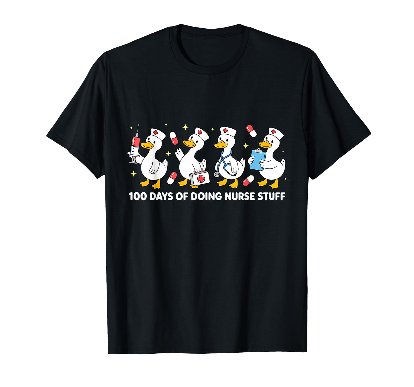 100 Days of Doing Nurse Stuff 100th Day School Nurse Goose T-Shirt