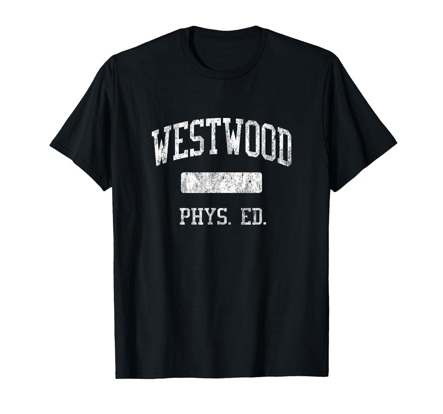 Westwood High School HS Westwood MA PHYS Ed T-Shirt