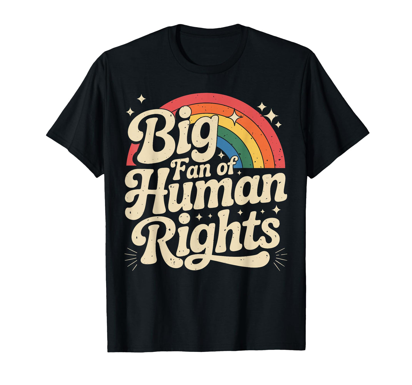 Big Fan of Human Rights Vintage Retro Rainbow T-Shirt T-Shirt