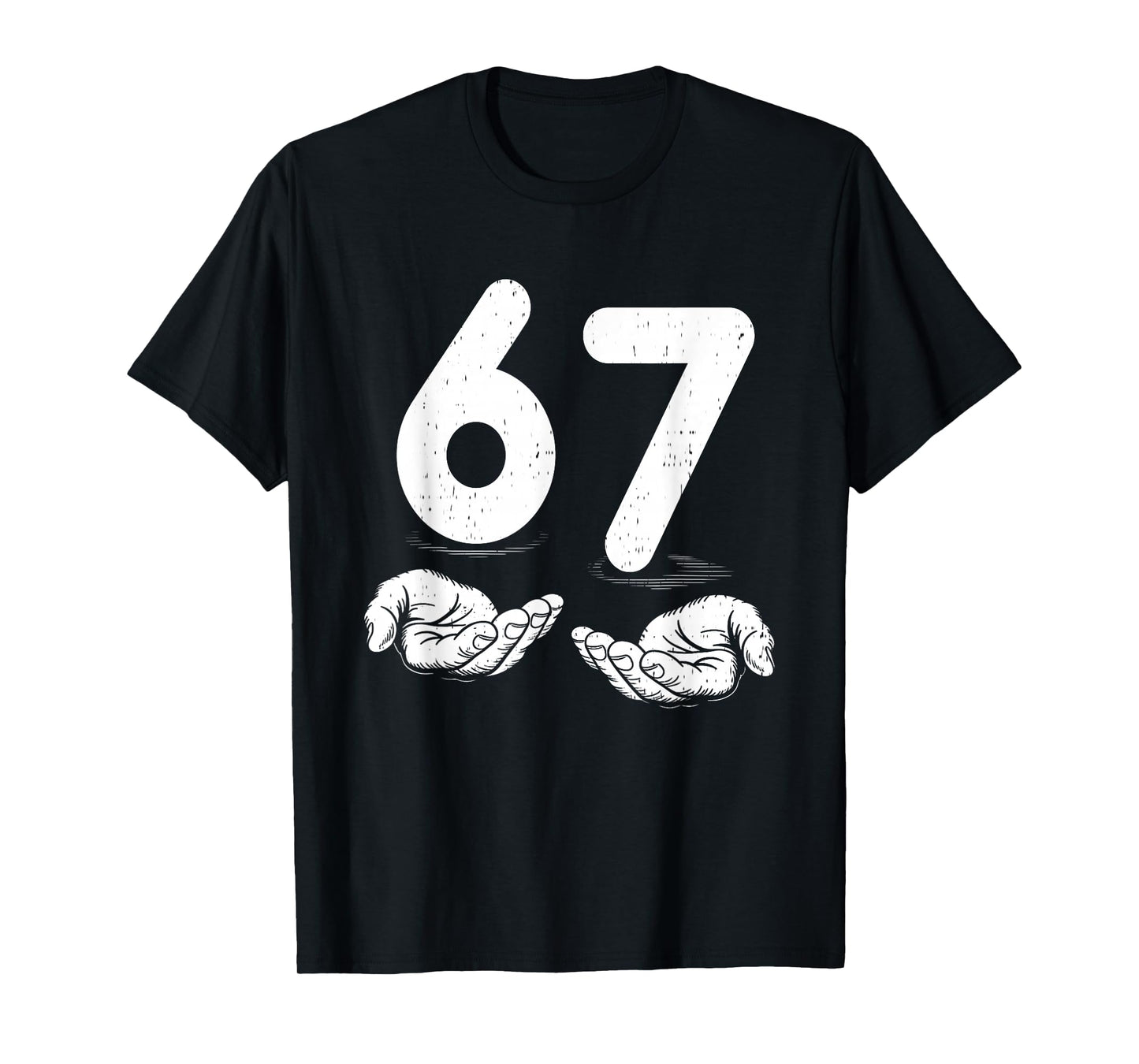 Funny Six Seven 6 7 Meme Gen Alpha Slang 6 7 Hands T-Shirt