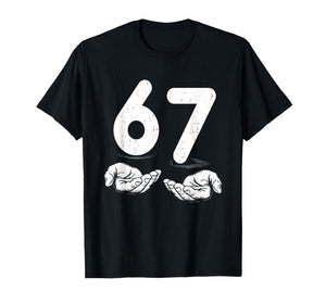 Funny Six Seven 6 7 Meme Gen Alpha Slang 6 7 Hands T-Shirt