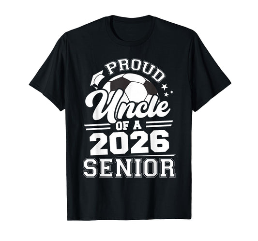 Proud Uncle of A 2026 Senior Soccer Graduation T-Shirt