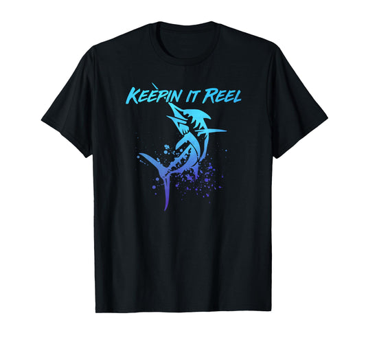 Fishing Keepin IT Reel Funny Marlin Sport Fishermen Men Dad T-Shirt