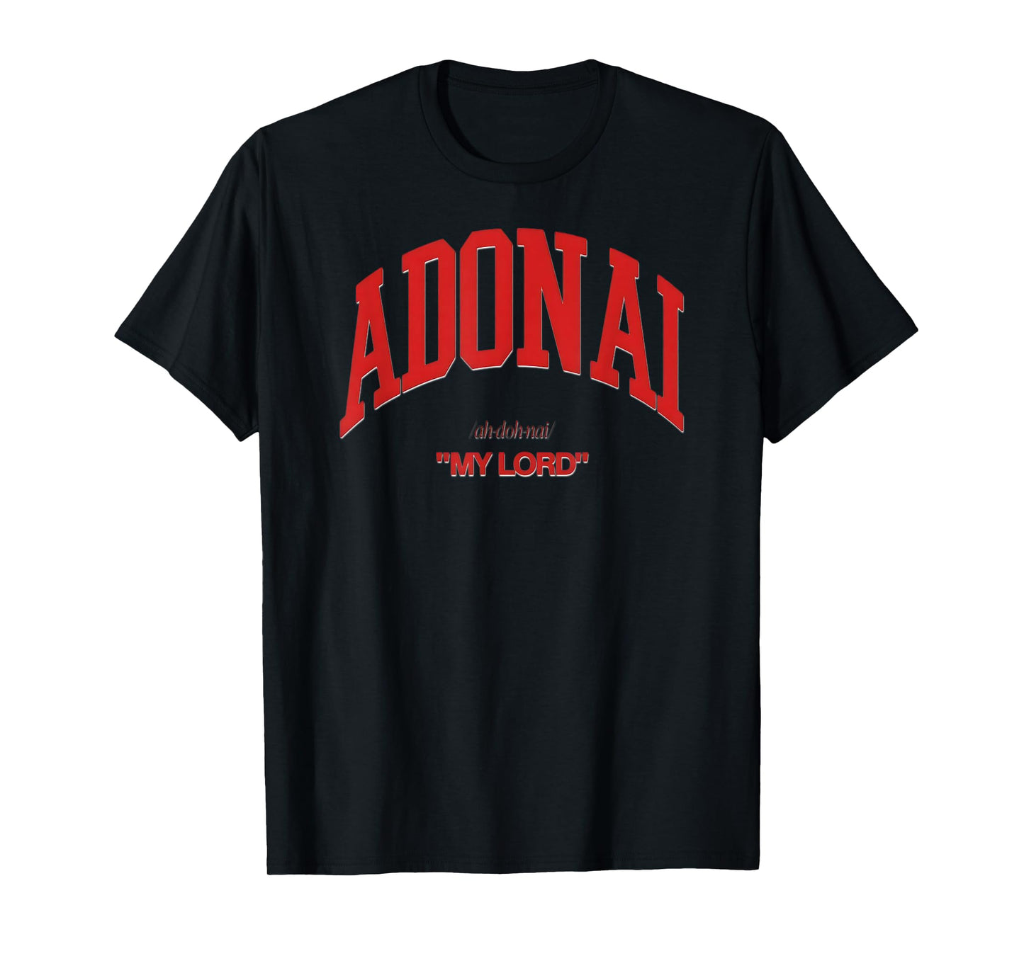 Adonai My Lord Hebrew Name Born Again Christian Faith Jesus T-Shirt