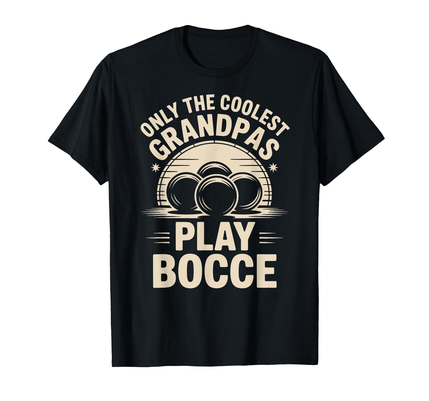 Only The Coolest Grandpas Play Bocce Ball T-Shirt