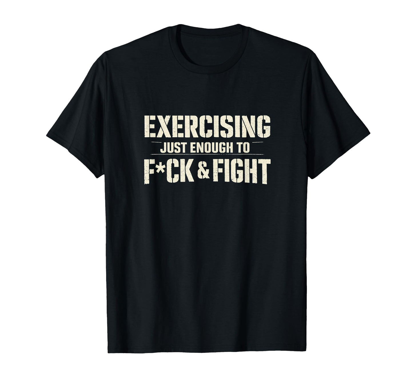 Exercising Just-Enough to FCK & Fight Vintage T-Shirt