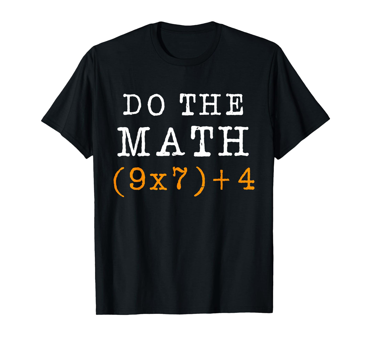 Do The Math 67 Six Seven Men Women Teacher Meme T-Shirt