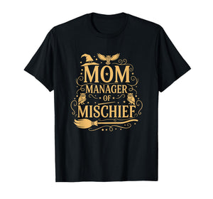 Magical Mom Manager of Mischief Mom Mother's Day Halloween T-Shirt