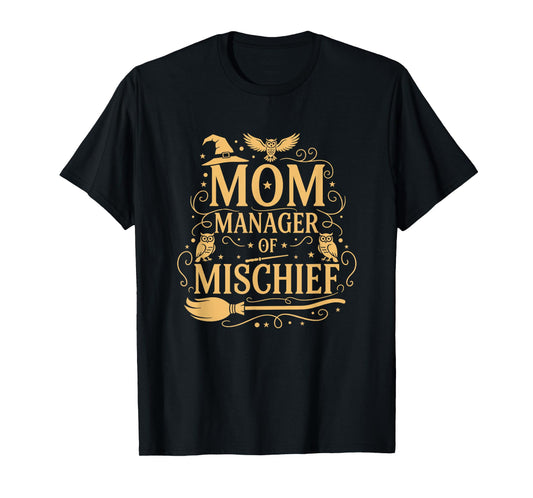 Magical Mom Manager of Mischief Mom Mother's Day Halloween T-Shirt