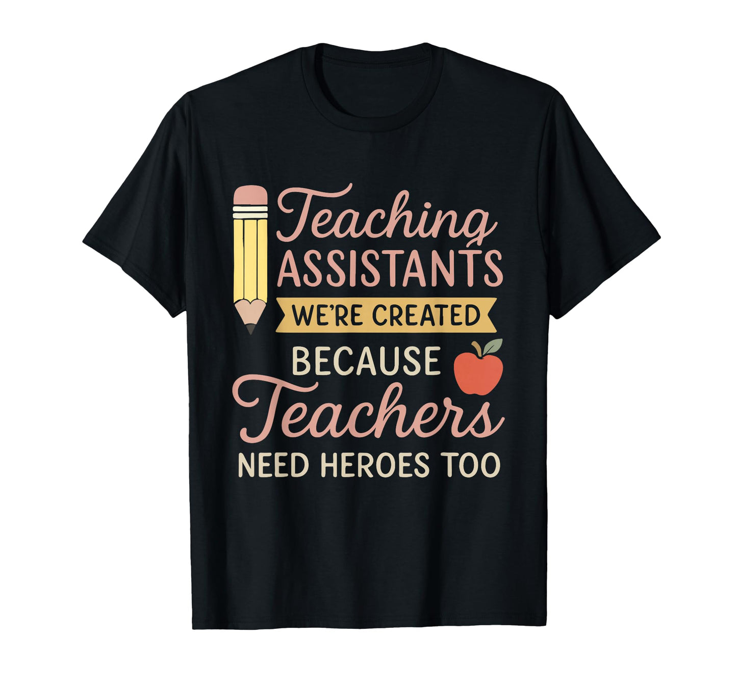 Proud Teaching Assistant Saying School Staff Support Design T-Shirt