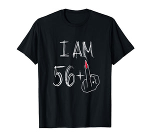 I Am 56 Plus 1 Funny for A 56th Birthday for Women T-Shirt