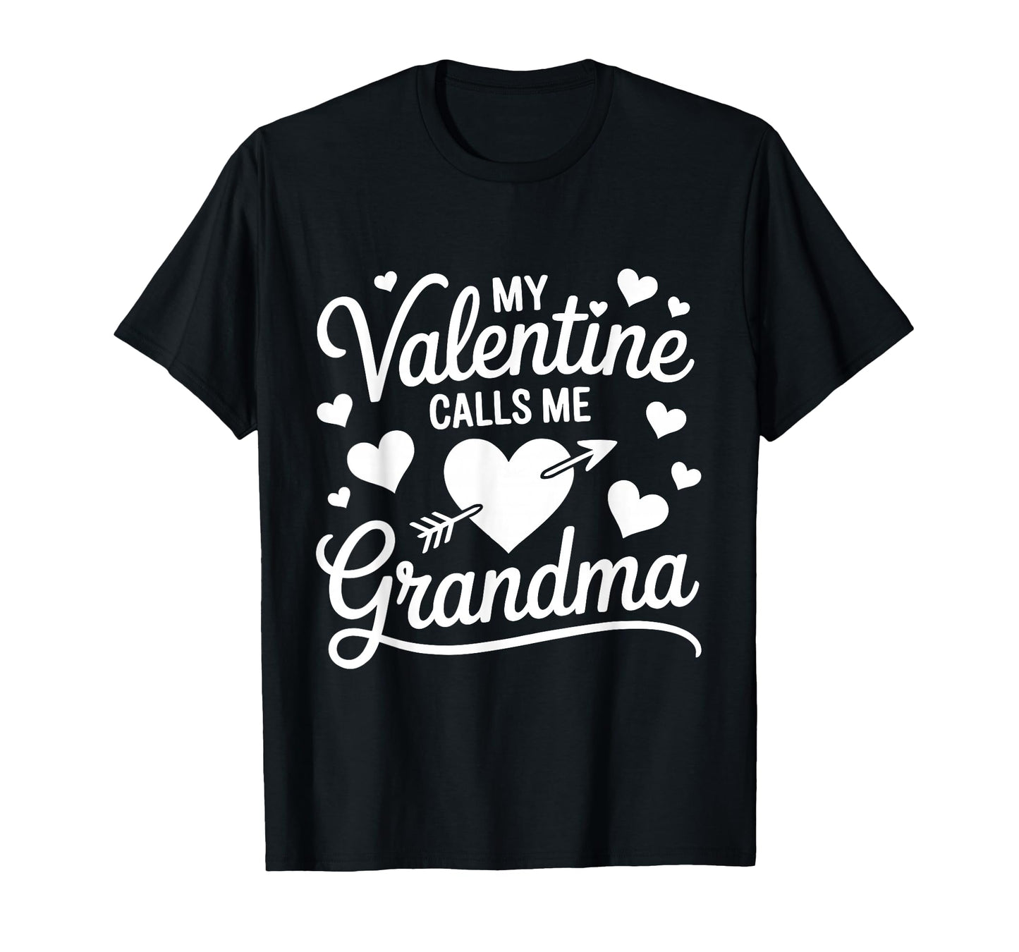 My Valentine Calls Me Grandma Valentines Day Grandma Women T-Shirt