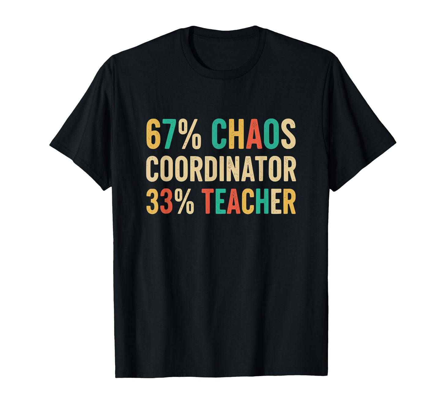 67 Chaos Coordinator Teachers 67 Slang Math PE Six Seven T-Shirt