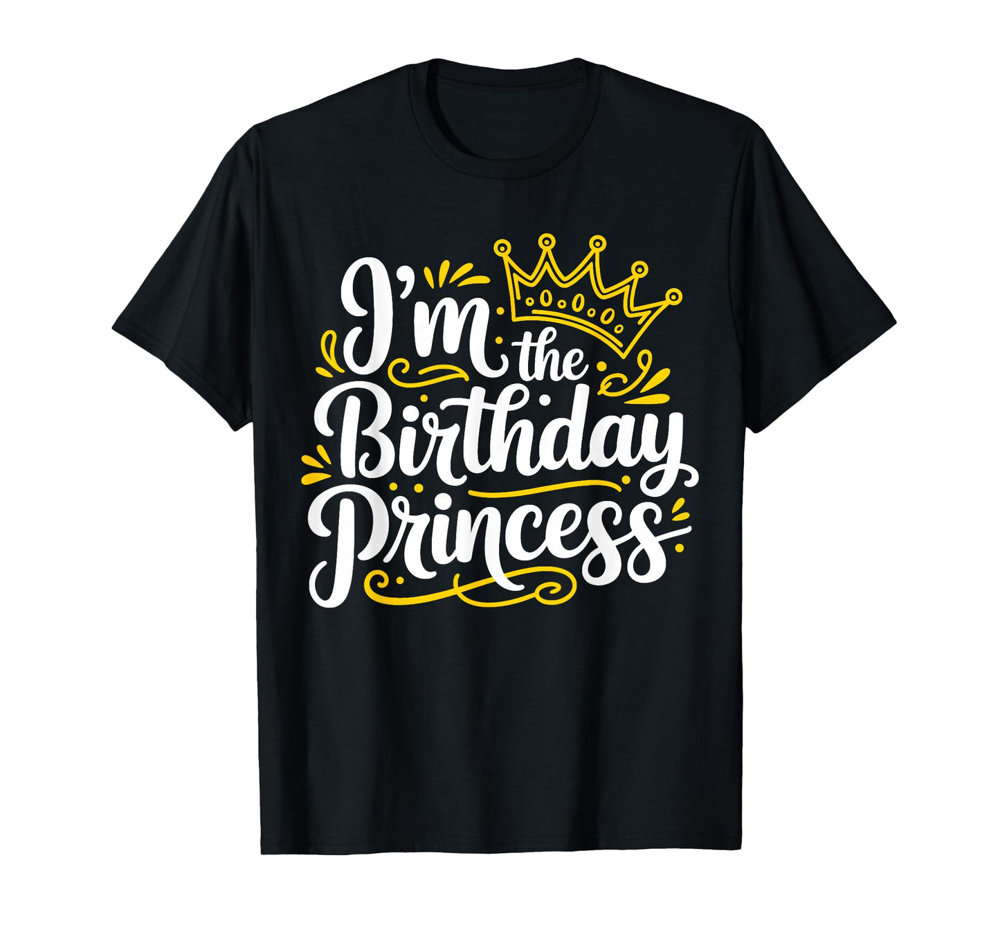 I'm The Birthday Princess Party Birthday Girl T-Shirt