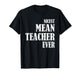 Nicest Mean Teacher Ever T-Shirt