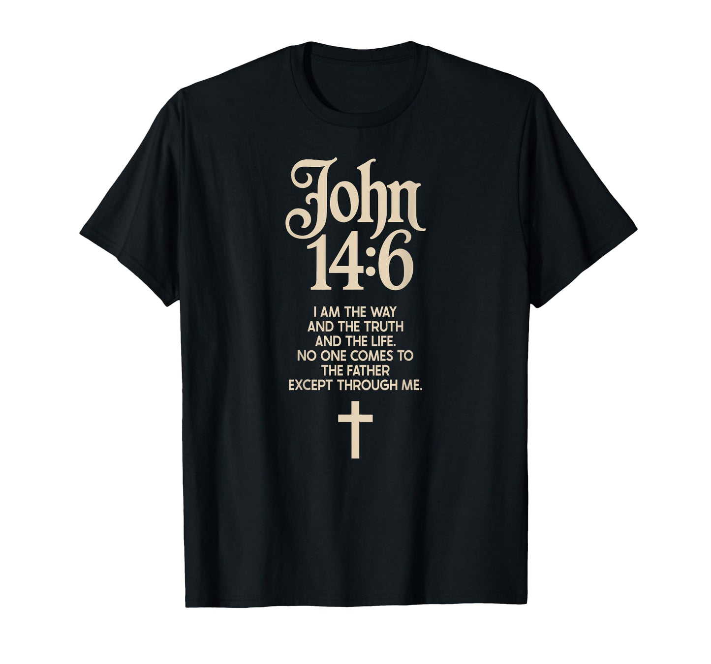 Jesus is King John 14:6 Christian God Religious Bible Verse T-Shirt