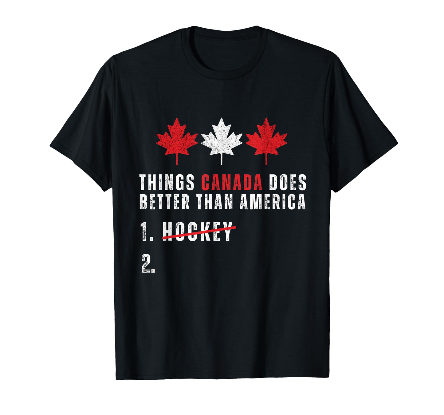 Things Canada Does Better Than America 1 Hockey 2 Funny T-Shirt